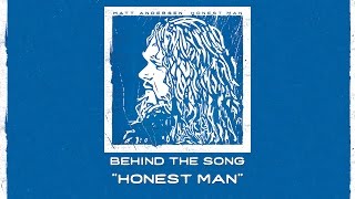 Matt Andersen - Behind The Song: "Honest Man"