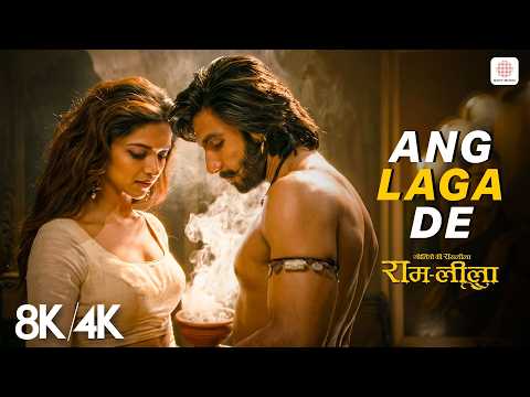 Ang Laga De - 8K/4K Music Video | Ranveer Singh, Deepika Padukone | Ram-leela | Aditi P, Shail Hada