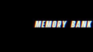 Memory Bank Music Video