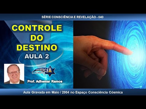 040 CONTROLE DO DESTINO - AULA 2 - Prof. Adhemar Ramos