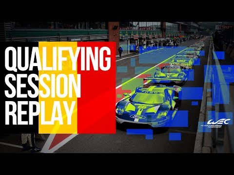 2019 WEC TOTAL 6 Hours of Spa-Francorchamps - FULL QUALIFYING SESSION REPLAY