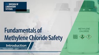 Fundamentals of Methylene Chloride Safety – Introduction