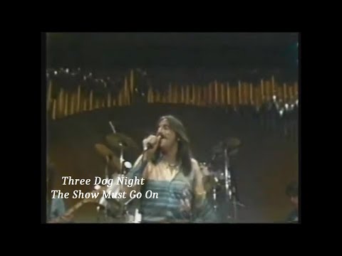 Three Dog Night ~ The Show Must Go On ~ 1975 ~ Live Video, on Soundstage
