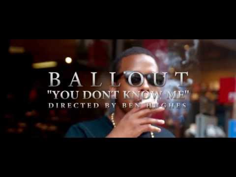 Ballout - You Dont Know Me