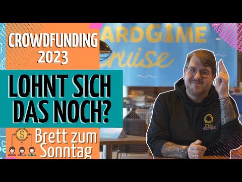 🎲Brett zum Sonntag feat. Board Game Cruise: Lohnt sich Crowdfunding 2023 überhaupt noch!? 🤔