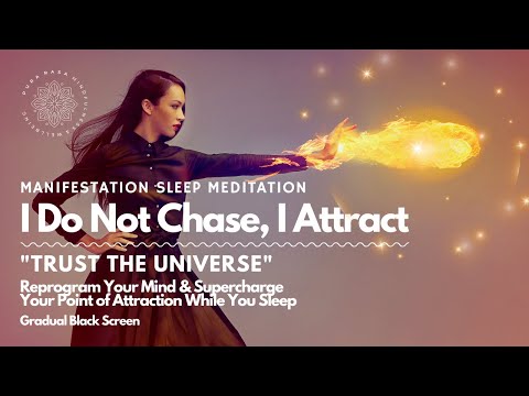 I Do Not Chase - I Attract! 🧲 7 Hours Sleep Manifestation Meditation,  Reprogram Your Mind 🧠