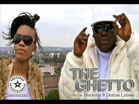Arms Blackstar ft Dorcas Lubaki - The Ghetto