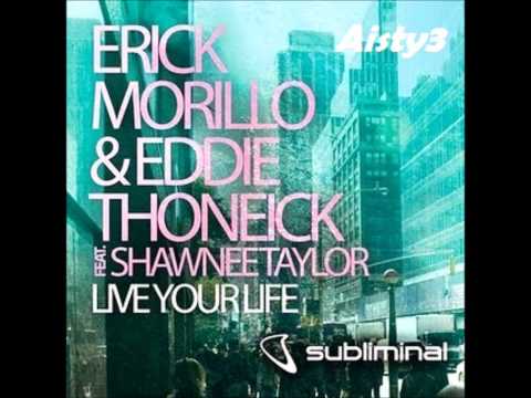 Erick Morillo & Eddie Thoneick - Live Your Life (Radio Edit) (With Lyrics)