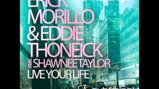 Erick Morillo &amp; Eddie Thoneick - Live Your Life (Radio Edit) (With Lyrics)