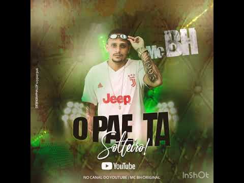 MC BH - O PAE TA SOLTEIRO