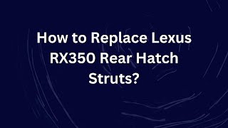 2016-2020 Lexus RX350 & RX450h Tailgate Motor: Fixing Grinding Noises ...