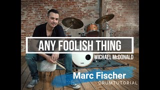 Any Foolish Thing (Michael McDonald) - Drum Tutorial - Half Time Shuffle