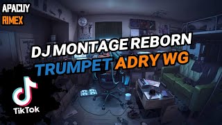 Download lagu DJ MONTAGE REBORN TRUMPET ADRY WG | VIRAL TIKTOK TERBARU 2023 ! mp3 Download lagu DJ MONTAGE REBORN TRUMPET ADRY WG | VIRAL TIKTOK TERBARU 2023 ! mp3