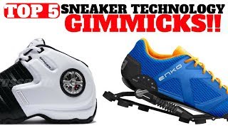 Top 5 Sneaker Technology GIMMICKS!