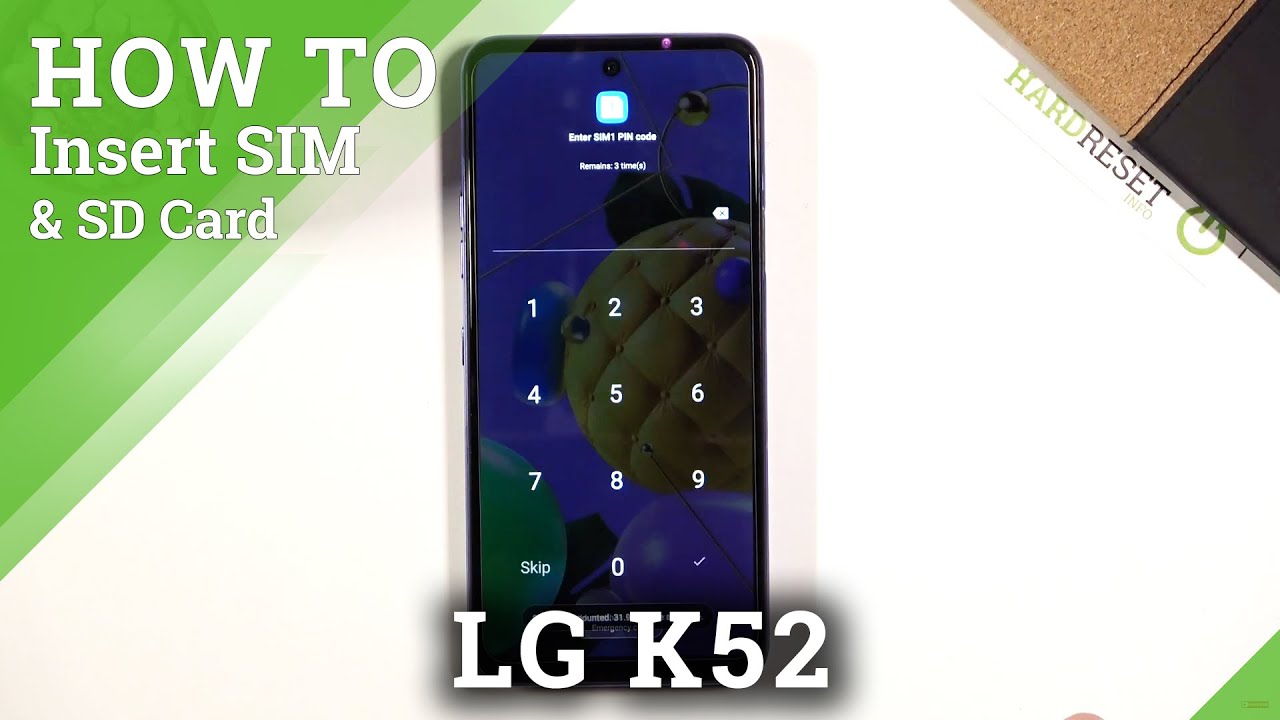 How to Insert Nano SIM & Micro SD Cards in LG K52 – Network Connection / External Storage