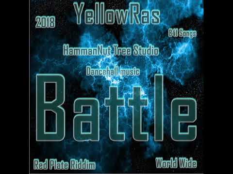 Battle - 2018 - Mar - 6 - YellowRas - 841 Songs- Dancehall - Red Plate Riddim