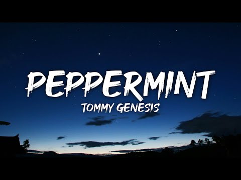 Tommy Genesis - peppermint (Lyrics)