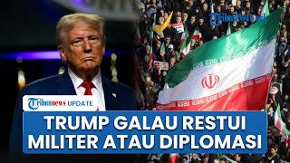 Donald Trump Masih Bingung Beri Lampu Hijau Militer AS Bom Iran Atau Lanjut Tempuh Diplomasi