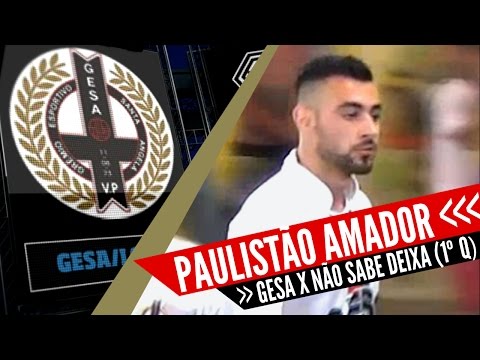 Gesa/Logyx x Não Sabe Deixa - Final Paulistão Liga SP (Domingo)