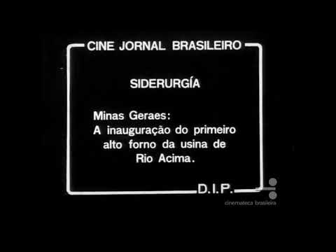 Minas Gerais — Siderurgia: Inauguração do primeiro alto-forno da Usina de Rio Acima (1942). 🇧🇷
