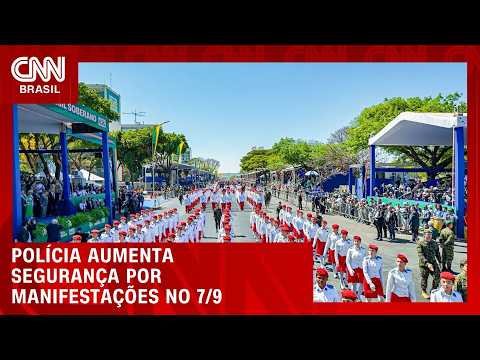 7 de setembro: polícia aumenta segurança por manifestações | CNN NOVO DIA