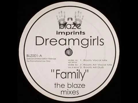 Dreamgirls  -  Family (Blaze Roots Vocal Mix)