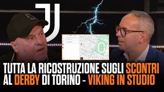 TUTTA LA RICOSTRUZIONE SUGLI SCONTRI AL DERBY DI TORINO | VIKING IN STUDIO | Spo