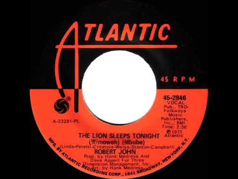 1972 HITS ARCHIVE: The Lion Sleeps Tonight - Robert John (a #2 record--mono 45)