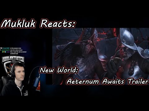 Mukluk Reacts: New World: Aeternum Awaits - Official Trailer & Discussion