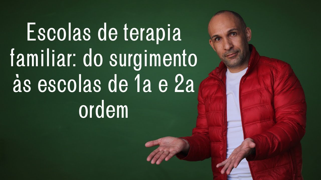 Escolas de terapia familiar do surgimento às escolas de 1 e 2 ordem