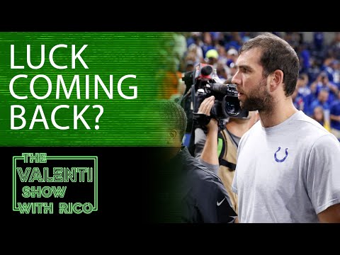 The Valenti Show with Rico - Andrew Luck coming out of retirement?