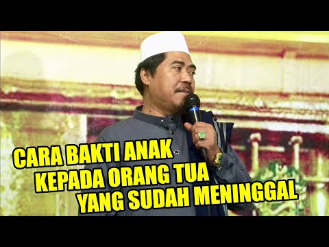 HOW TO BE DEVOTED TO YOUR DECEASED PARENTS | KH FAKHRUDDIN ALBANTANI