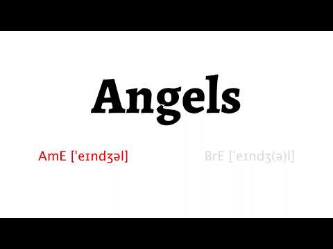 How to Pronounce angels in American English and British English