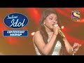 Arunita का Piya Tu Ab To Aa Jaa Performance है Simply Breathtaking Indian Idol Contestant Ma