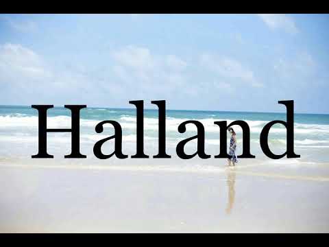 How To Pronounce Halland🌈🌈🌈🌈🌈🌈Pronunciation Of Halland
