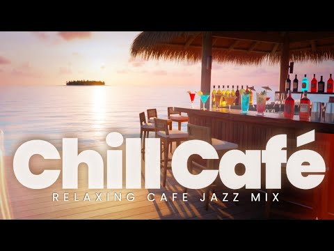 CHILL CAFÉ WORLD VIBES 🌍 RELAXING BACKGROUND MUSIC FOR COFFEE AND FOCUS
