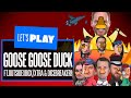 Let's Play Goose Goose Duck! Honking Great Megastream- ft. @outsidexbox ,@outsidextra & @dicebreaker