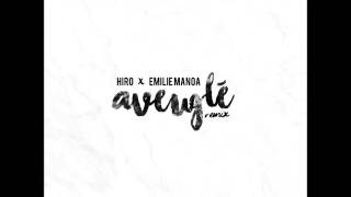 Hiro x Emilie Manoa : Aveuglé Remix