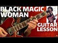 Guitar Lesson - BLACK MAGIC WOMAN - CARLOS ...