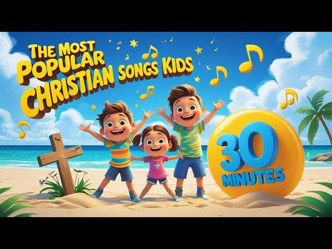 Christian Songs for Kids | 30 Minutes of Songs: Jesus Loves me, Amazing Grace, The B-I-B-L-E & More.