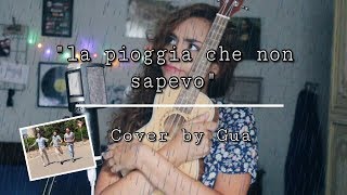 la pioggia che non sapevo (rovere)Ukulele - Cover by Gua