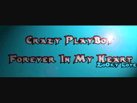 Crazy PlayBoy - Forever in My Heart (ZoOky Love 2011)