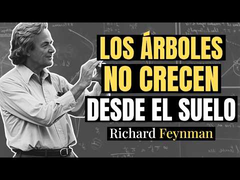 Richard Feynman explica por qué los árboles NO crecen del suelo (No es lo que Piensas)