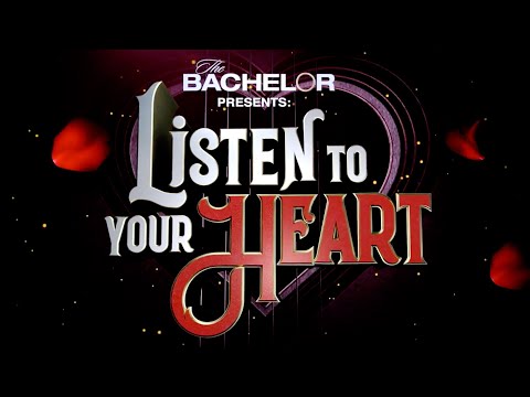 The Bachelor Presents: Listen To Your Heart (Teaser)