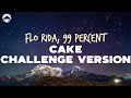 Flo Rida Cake Challenge Version Feat 99 Percent Lyrics