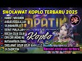 SHOLAWAT KOPLO FULL ALBUM SPESIAL VIRAL TIK TOK TERBARU 2025 HANNIT WAHANINI