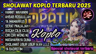 Download lagu SHOLAWAT KOPLO FULL ALBUM SPESIAL VIRAL TIK TOK TERBARU 2025 (HANNIT WAHANINI) mp3