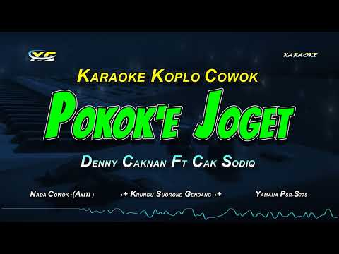 KARAOKE POKOKE JOGET - NADA COWOK (DENNY CAKNAN FT CAK SODIQ)