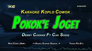 Download lagu KARAOKE POKOKE JOGET - NADA COWOK (DENNY CAKNAN FT CAK SODIQ) mp3 Download lagu KARAOKE POKOKE JOGET - NADA COWOK (DENNY CAKNAN FT CAK SODIQ) mp3