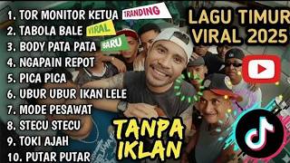 Download lagu LAGU TIMUR VIRAL 2025 | TOR MONITOR KETUA | TABOLA BALE | BODY PATA | NGAPAIN REPOT, PICA PICA | mp3